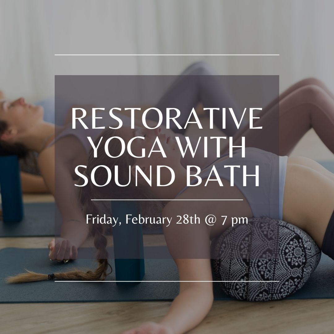 Restorative Yoga with Sound Bath Accompaniment