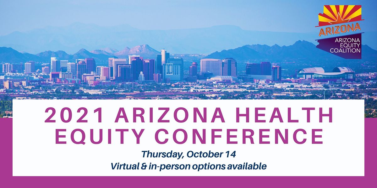 2021 Arizona Health Equity Conference