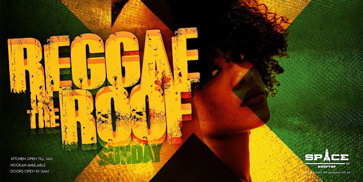 Reggae on the Roof : Sundays at Space