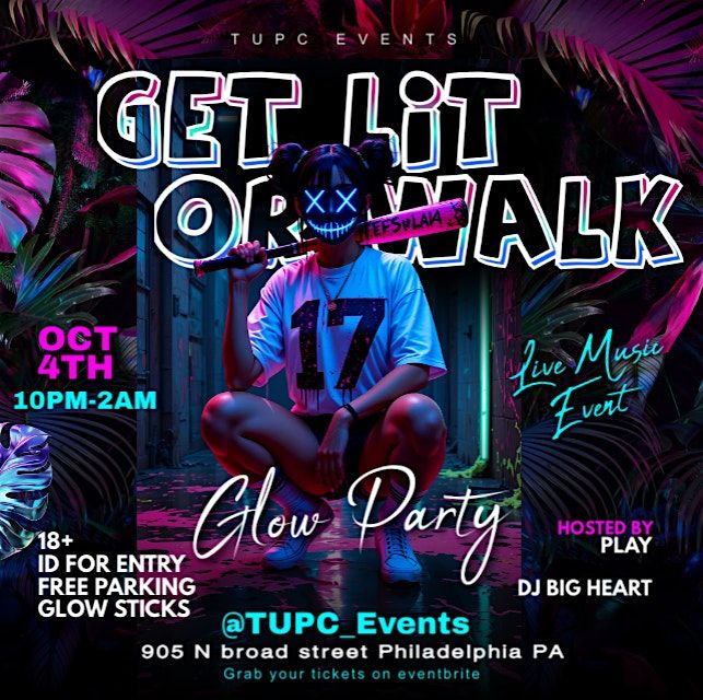 GET LIT OR WALK