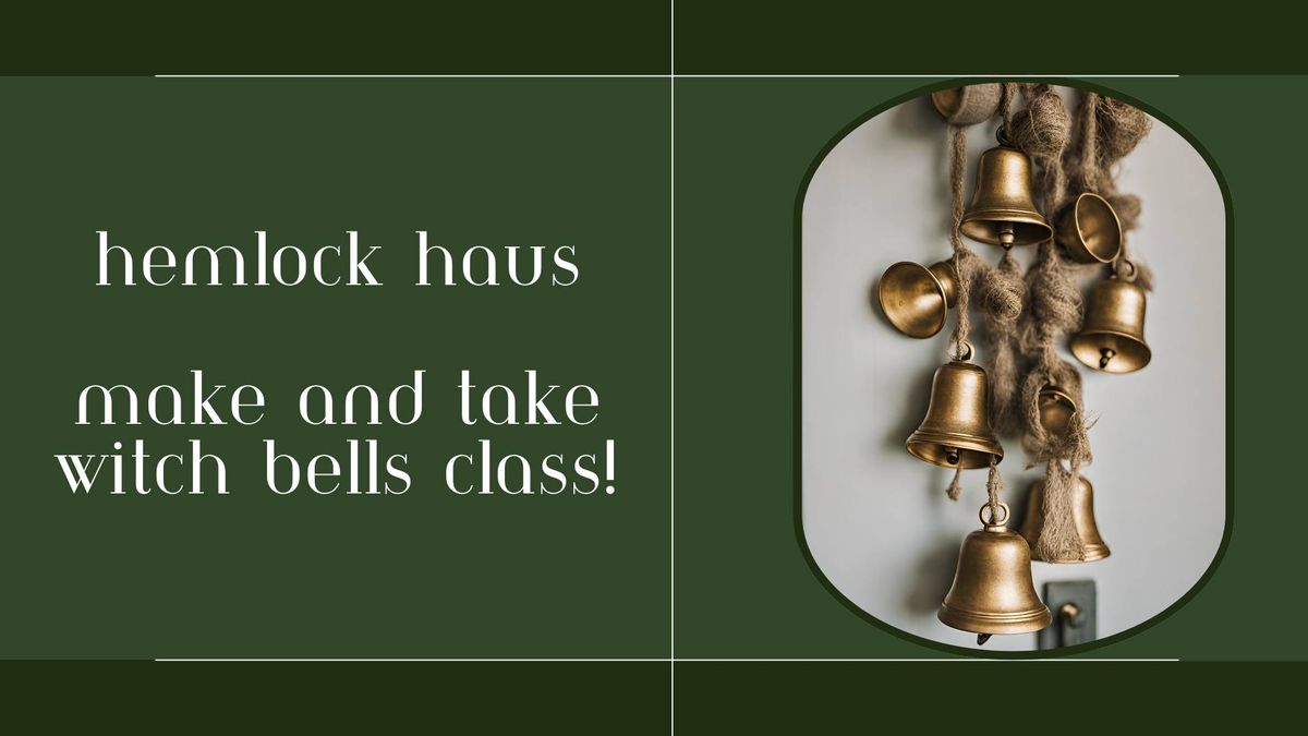 Make & Take Witch Bells Adult Class