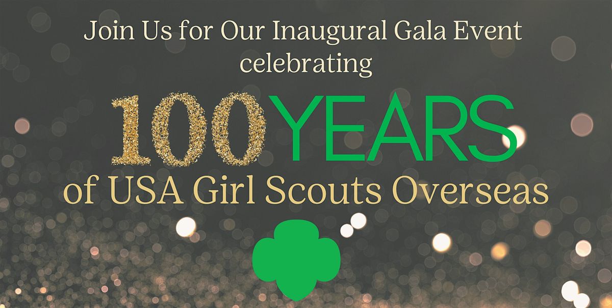 USA Girl Scouts Overseas 100 Year Anniversary Gala