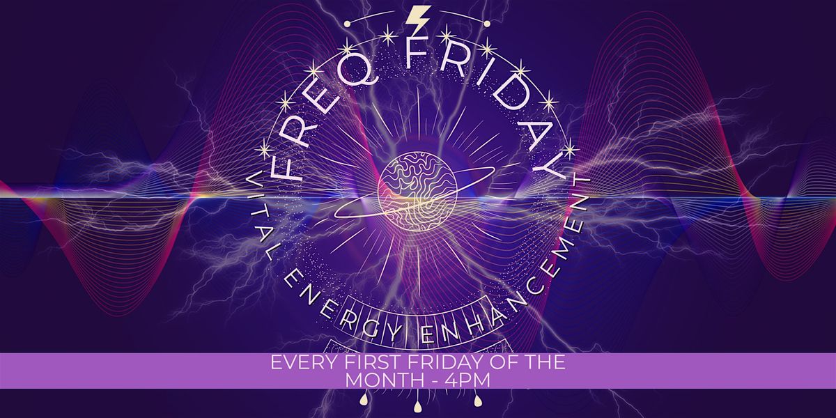 Frequency Friday @  Subtle Energy