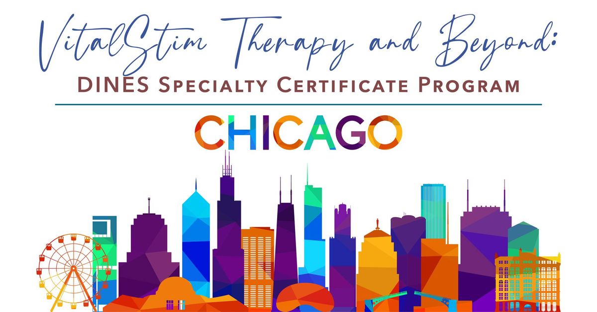 VitalStim Therapy and Beyond: DINES Specialty Certificate Program