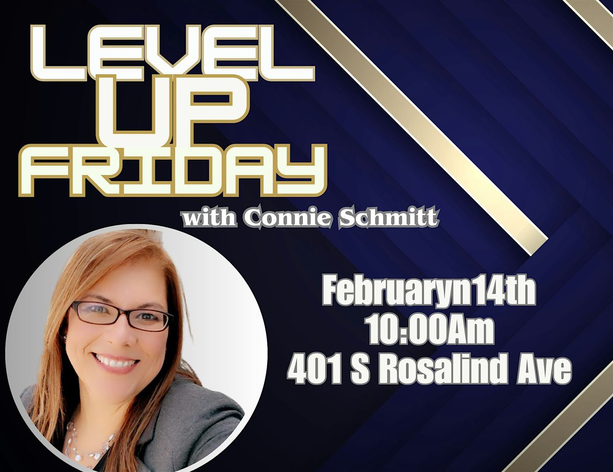 Level Up Friday with Connie Schmitt