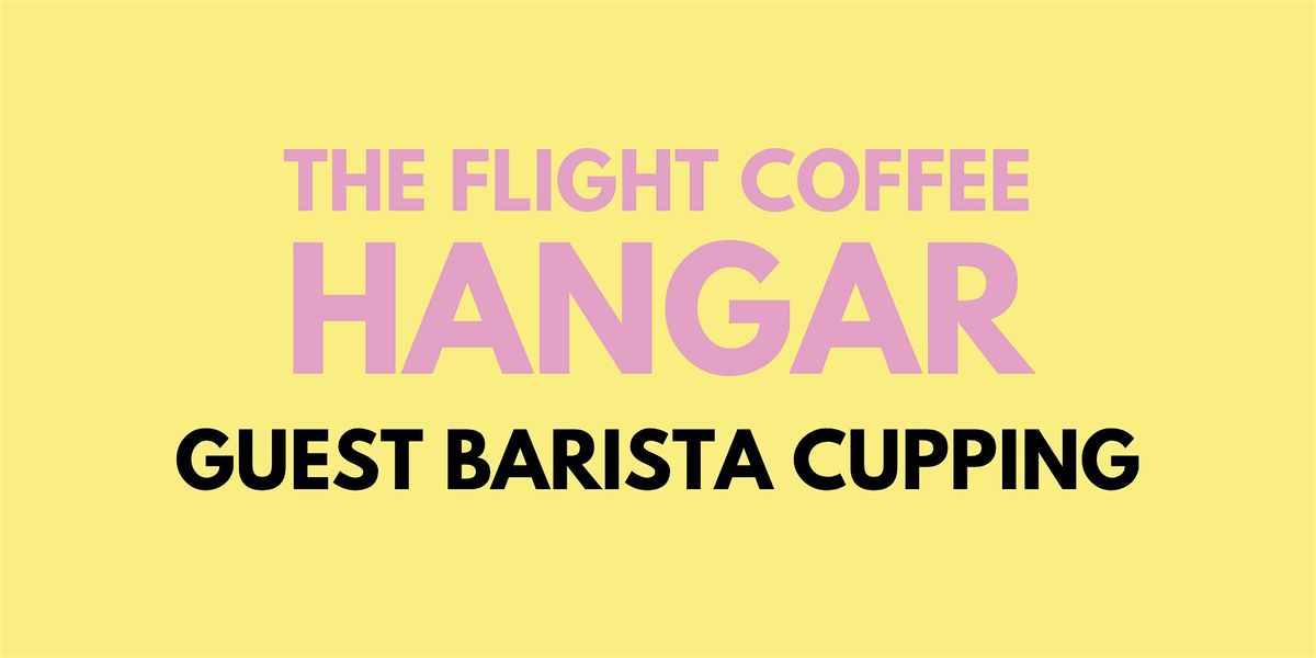 Guest Barista Coffee Cupping