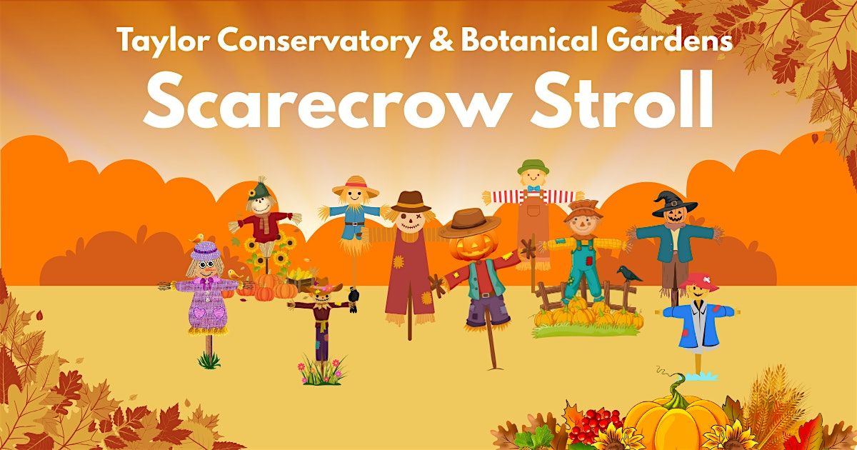 Taylor Conservatory & Botanical Gardens Scarecrow Stroll