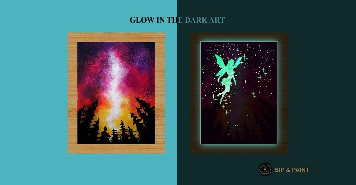 Sip and Paint (Glow in the Dark): Fairy and the Galaxy (8pm Sat)