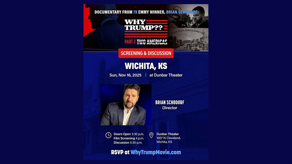 FILM SCREENING: WHY TRUMP?? TWO AMERICAS  | WICHITA PREMIERE