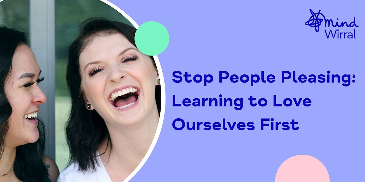Stop People Pleasing: Learning to Love Ourselves First