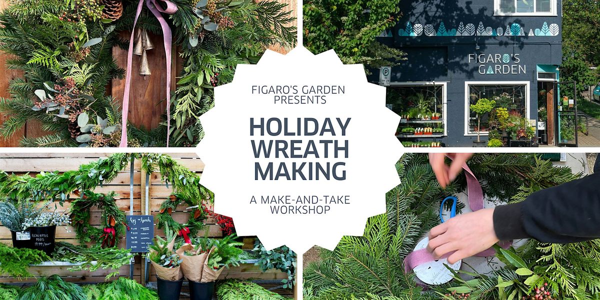 Private Holiday Wreath Making Workshop