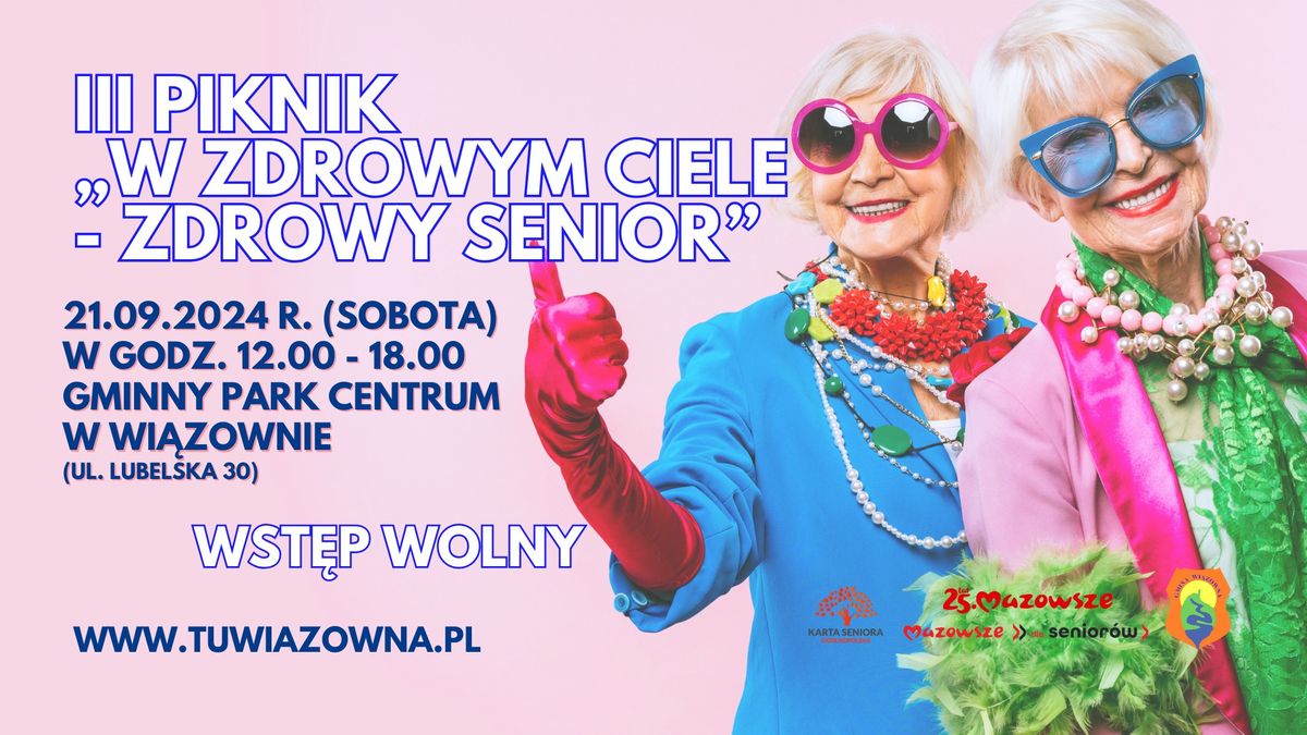 III Piknik \u201eW zdrowy ciele \u2013 zdrowy senior\u201d