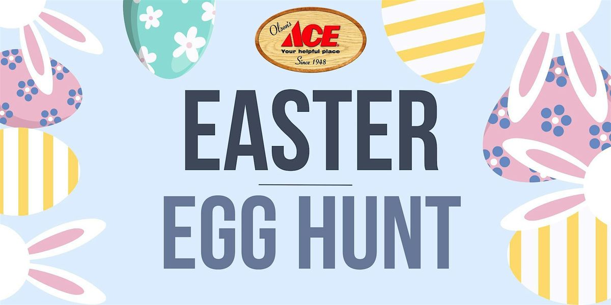 Olson's Ace Easter Egg Hunt