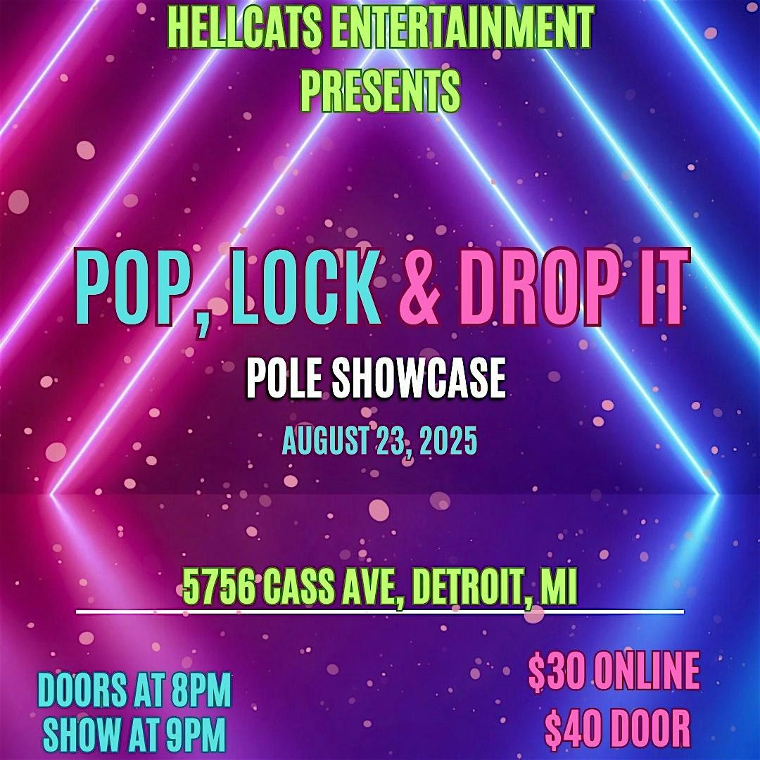 Hellcats Entertainment Presents: Pop, Lock & Drop it Pole Showcase