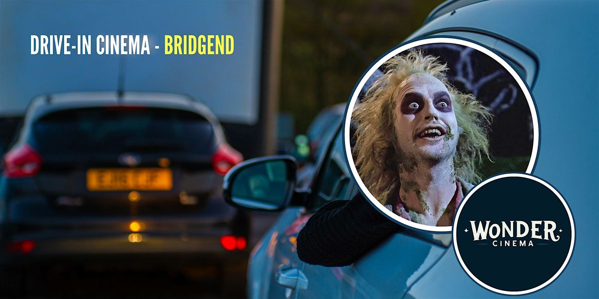 Drive in Cinema - Beetlejuice - Bridgend