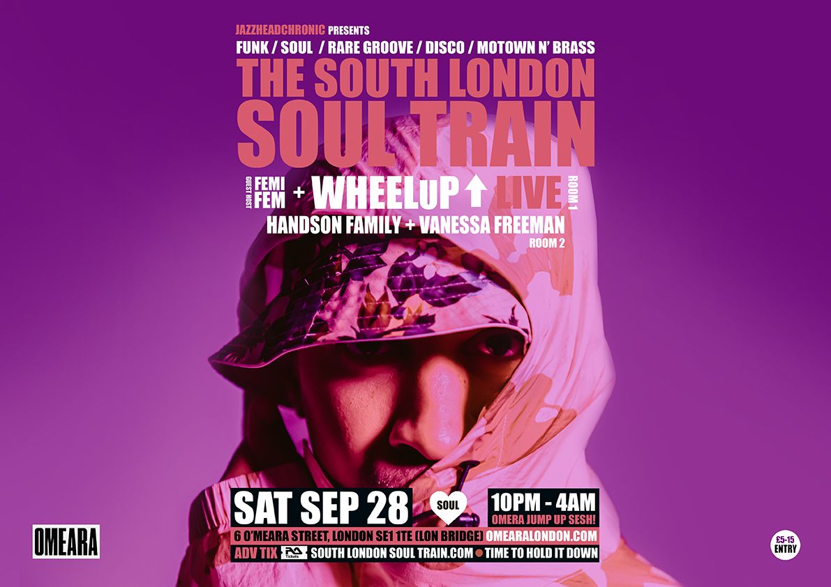 The South London Soul Train with WheelUp (Live) + More on 2 floors