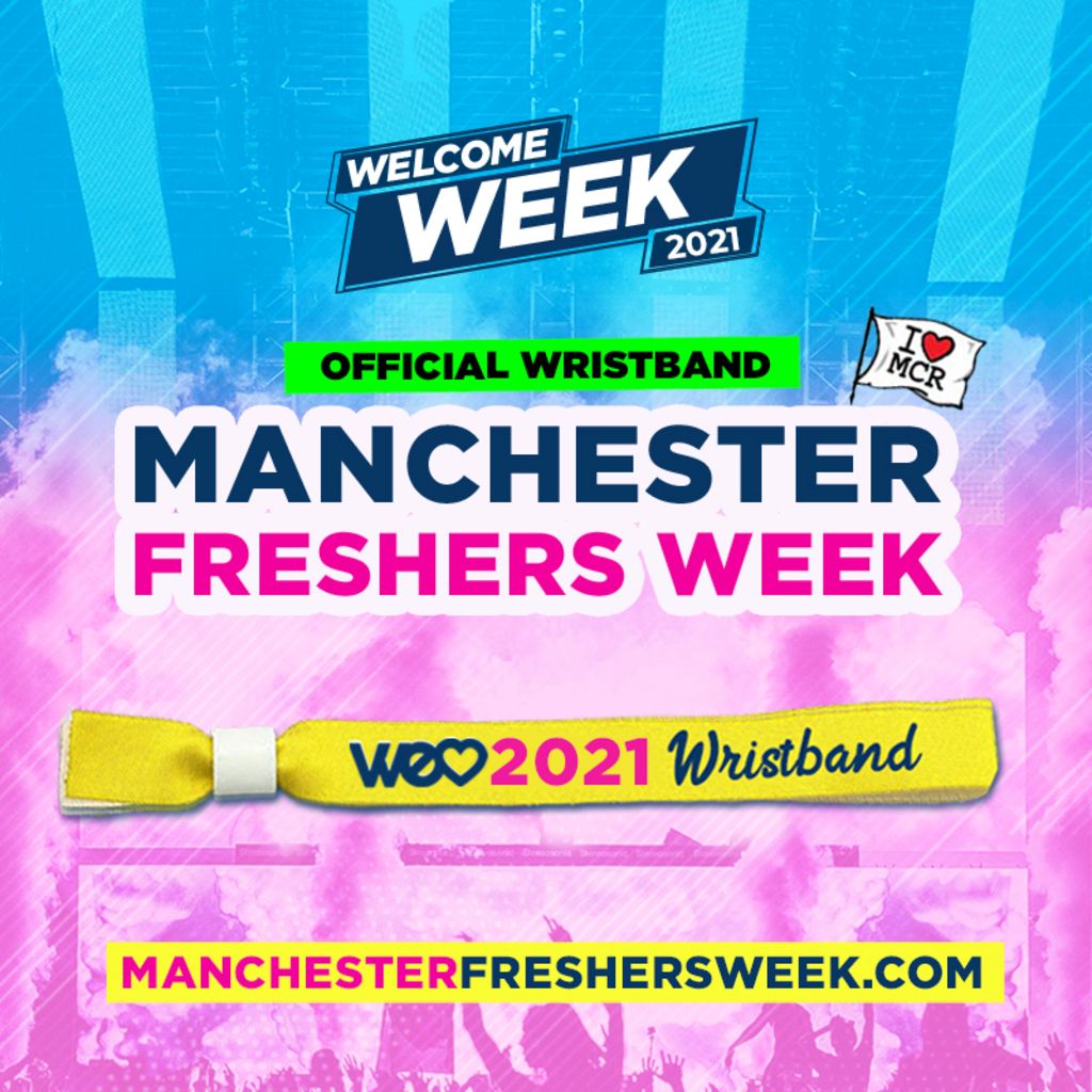 Official Uni of Manchester Freshers Wristband 2021!  WE LOVE