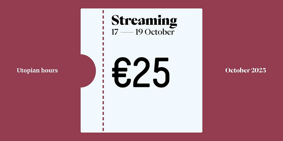 Utopian Hours 2025 Streaming Pass