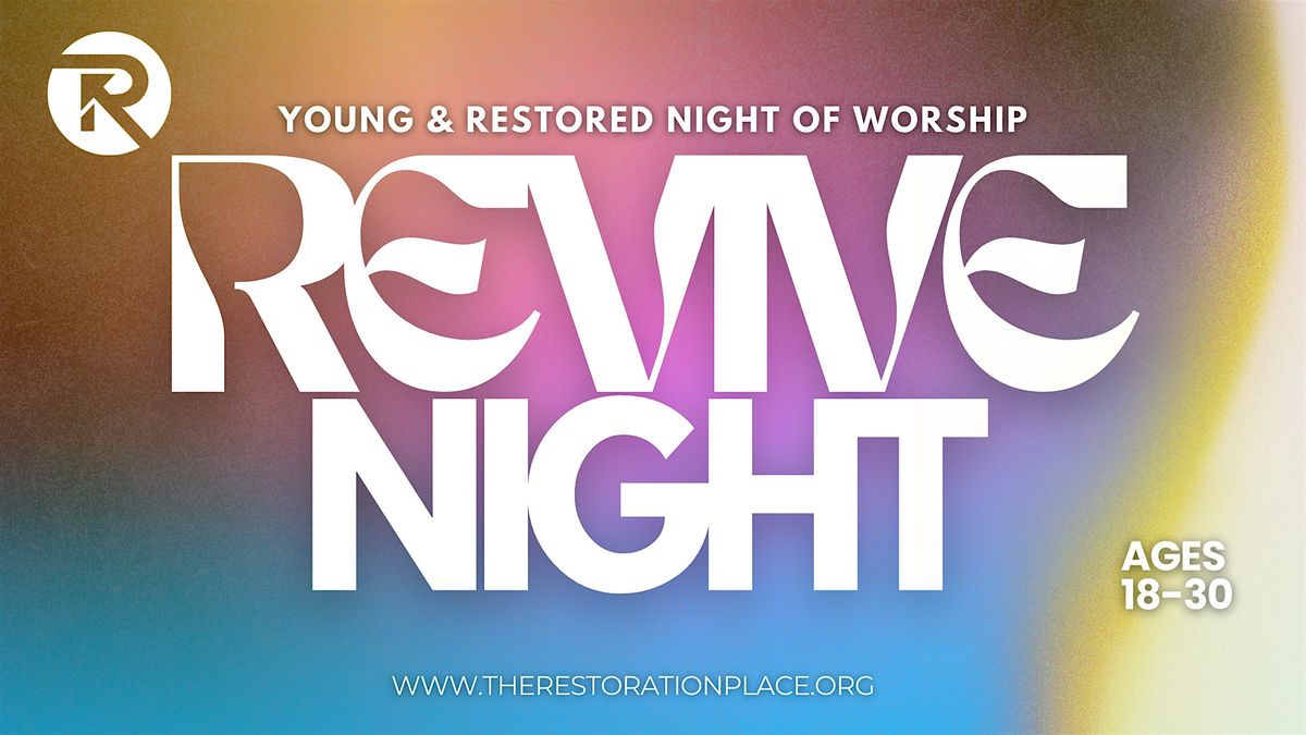 Young & Restored Night of Worship: REVIVE NIGHT