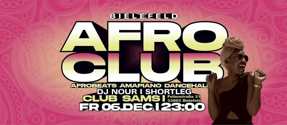 AFRO CLUB Bielefeld - Afrobeats, Amapiano & Dancehall  @ Club SAMS