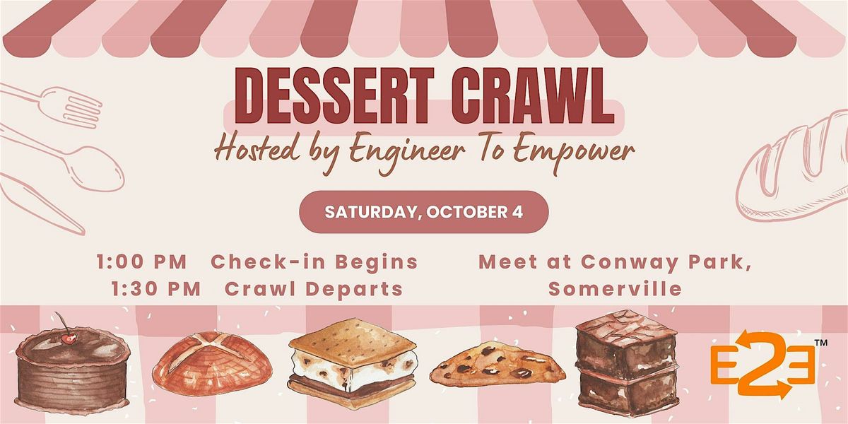 Dessert Crawl: Hosted by Engineer To Empower
