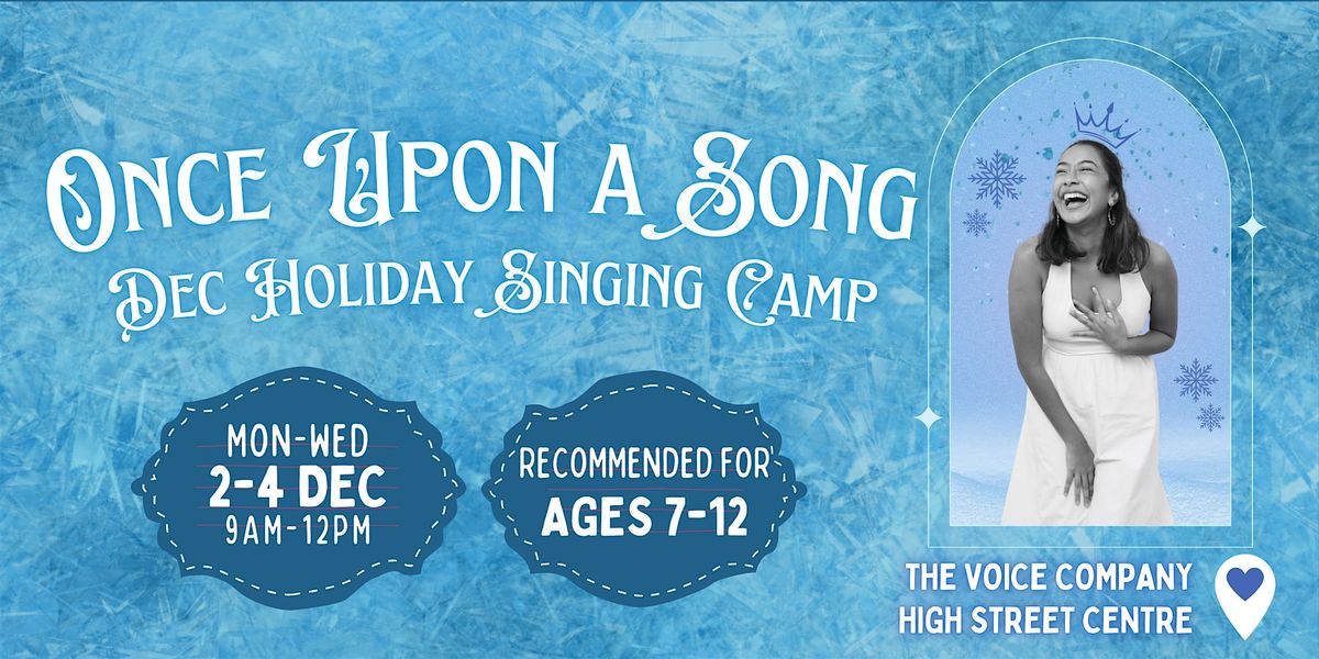 Once Upon a Song - Holiday Singing Camp | Recommended for Ages 7-12