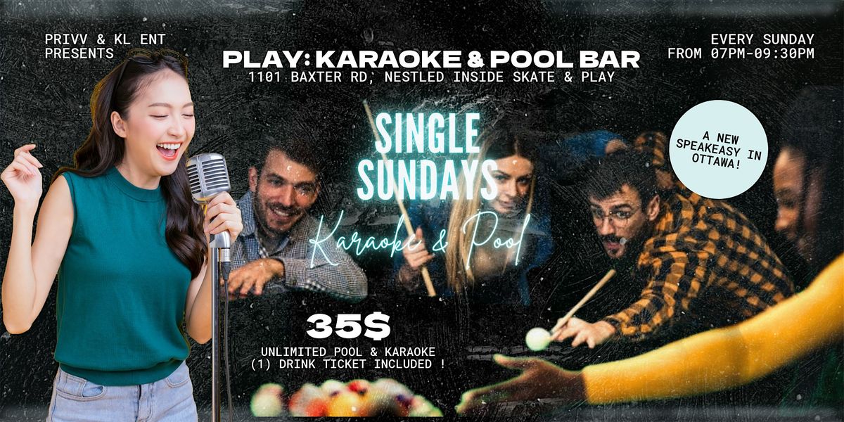 Single Sundays \u2013 PLAY: Karaoke & Pool bar ( Straight Singles Event)