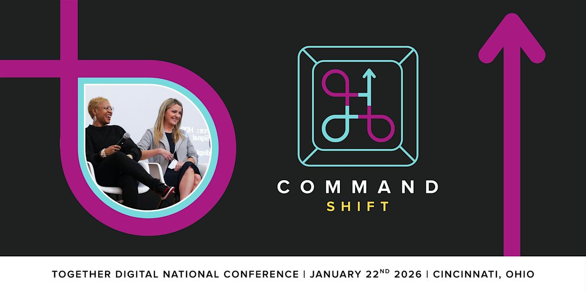 Command + Shift | Together Digital 2026 National Conference