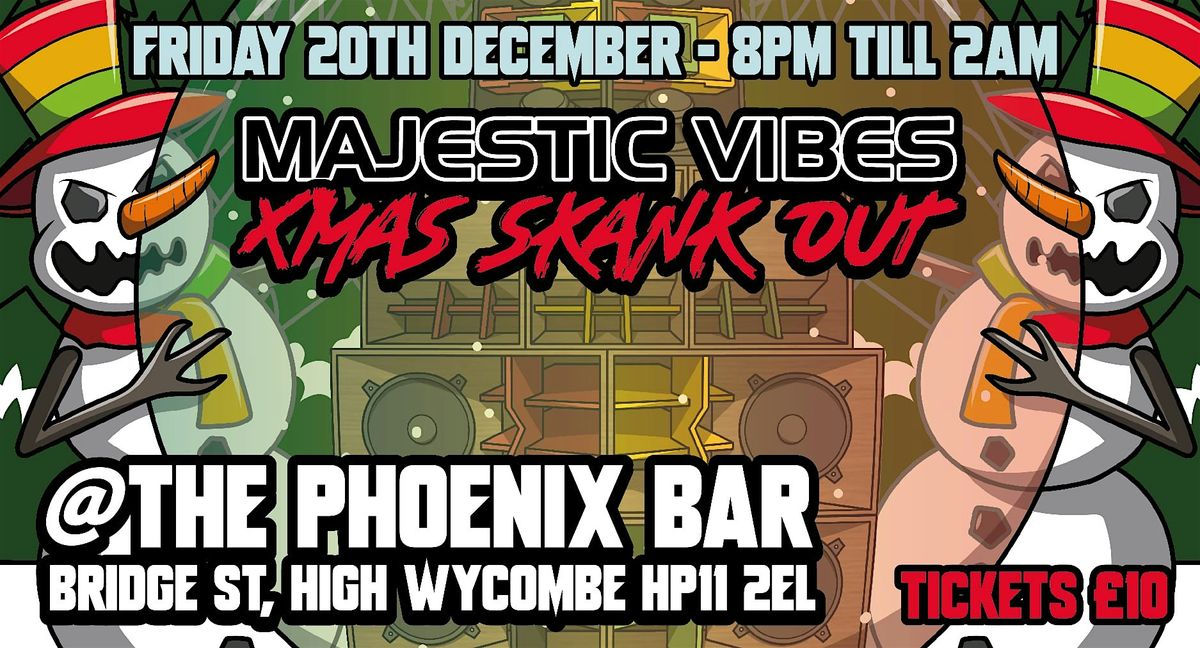 Majestic Vibes Xmas Skank Out