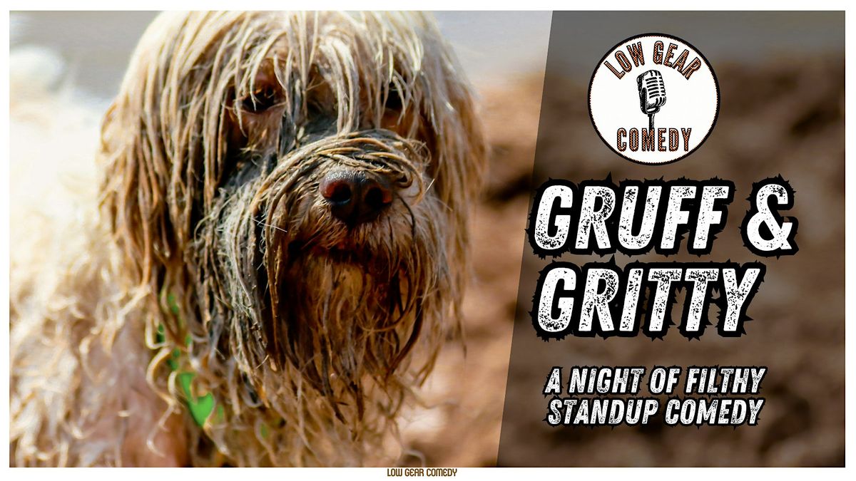 Gruff and Gritty -Emmet's - A night of Filthy Standup - w\/ Nathan Hart
