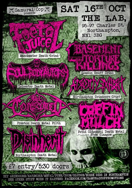 Foetal Juice, BTK, Foul Body Autopsy, Atrocity Exhibit, All Consumed ...