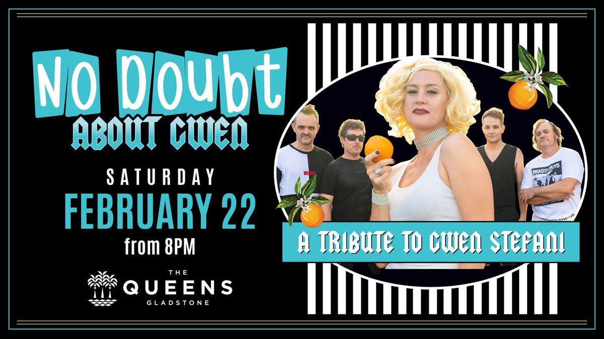 NO DOUBT - A tribute to Gwen Stefani I The Queens Gladstone