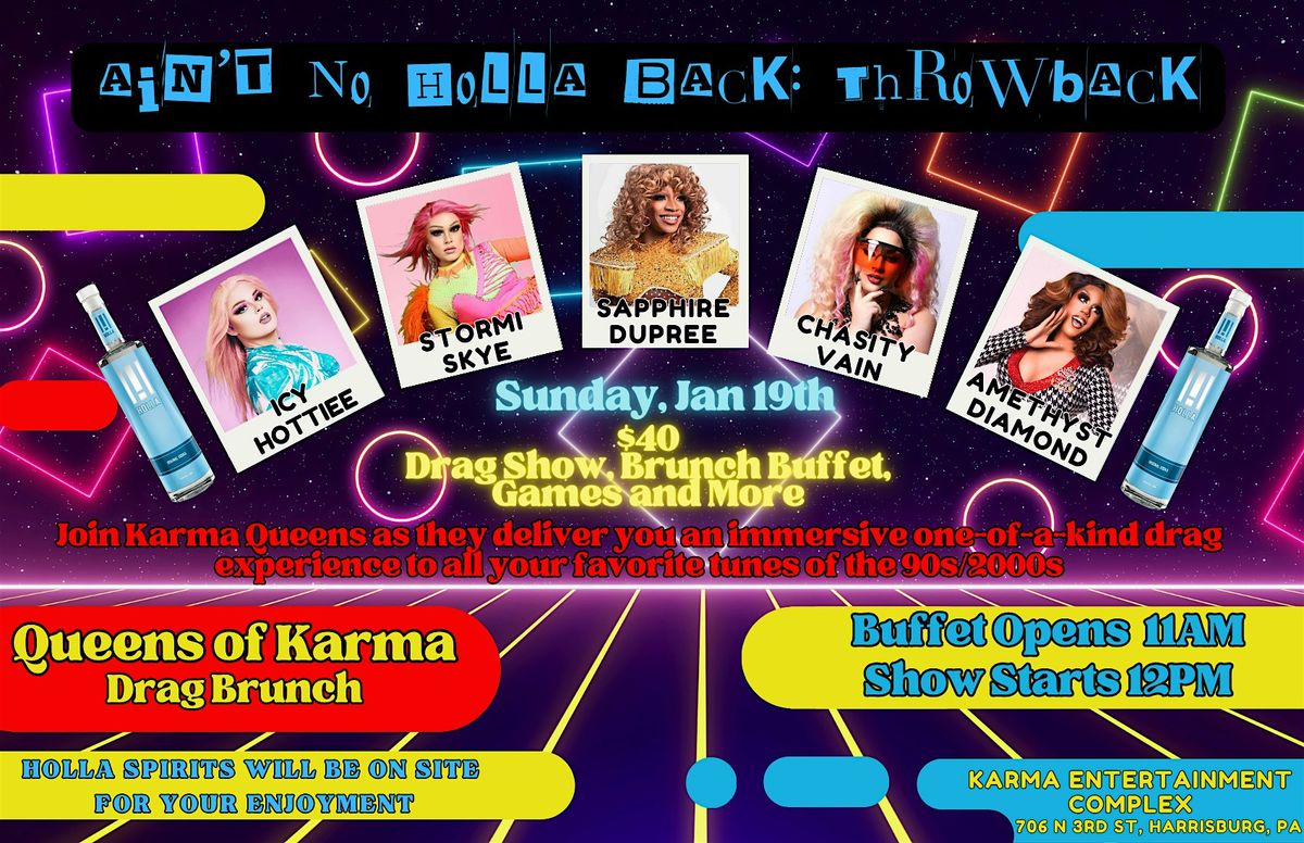 Queens of Karma Drag Brunch Present Ain't No Holla Back: Throwback