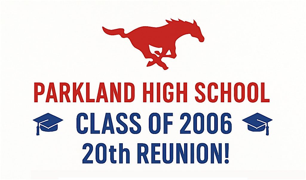 Parkland High School Class Of "06" 20 year reunion
