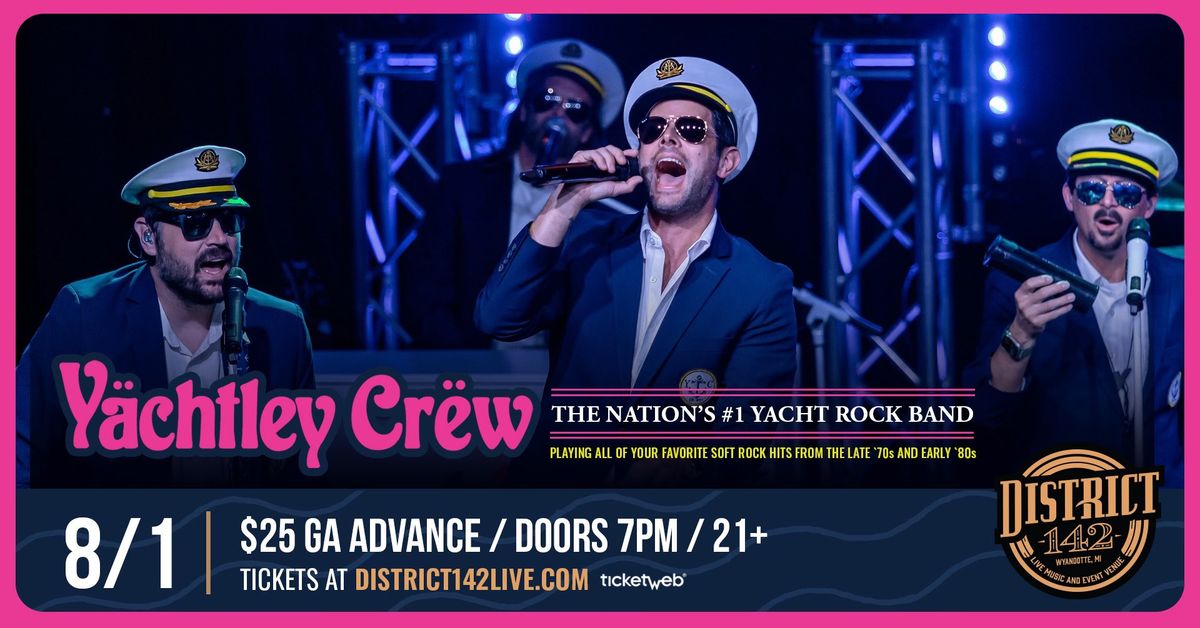 LOW TICKET WARNING! Yachtley Crew - The National's #1 Yacht Rock Band
