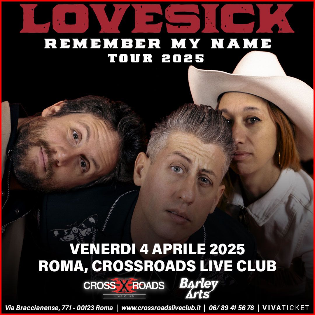 Lovesick "Remember My Name" Tour 2025 | Roma, CrossRoads Live Club