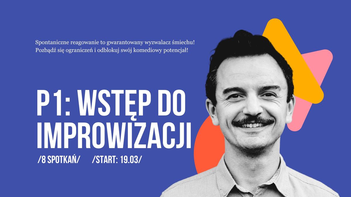 P1 z Majkelem: Wst\u0119p do improwizacji - poziom podstawowy