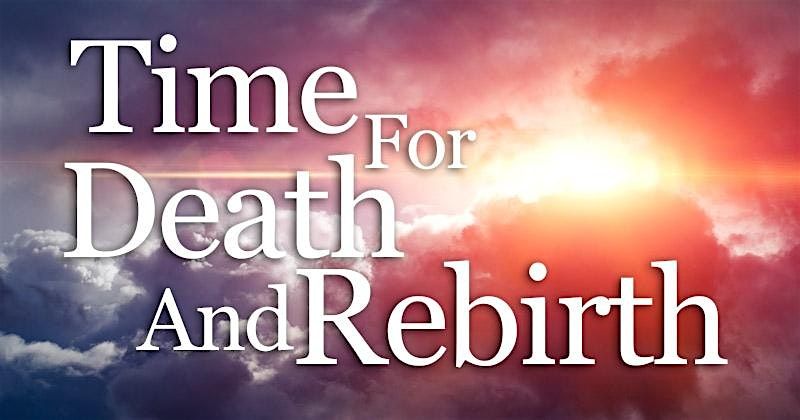 "Die Before You Die"-A Loving Death and Rebirth Breathwork Experience