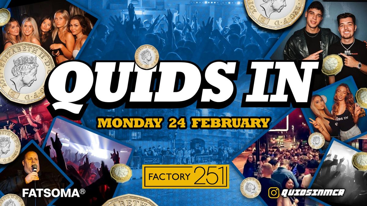  QUIDS IN MONDAYS \ud83c\udf89 Manchester's Favourite Monday \ud83d\udc99 \u00a31 Tickets LIVE !! 