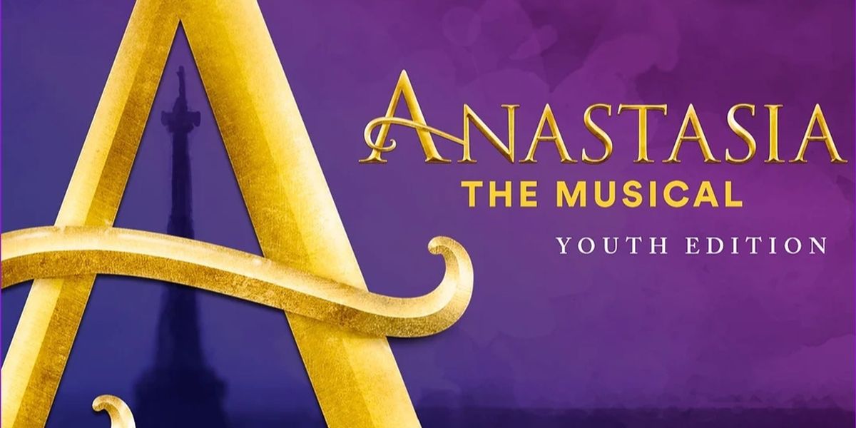 Anastasia: the Musical (Youth Edition)