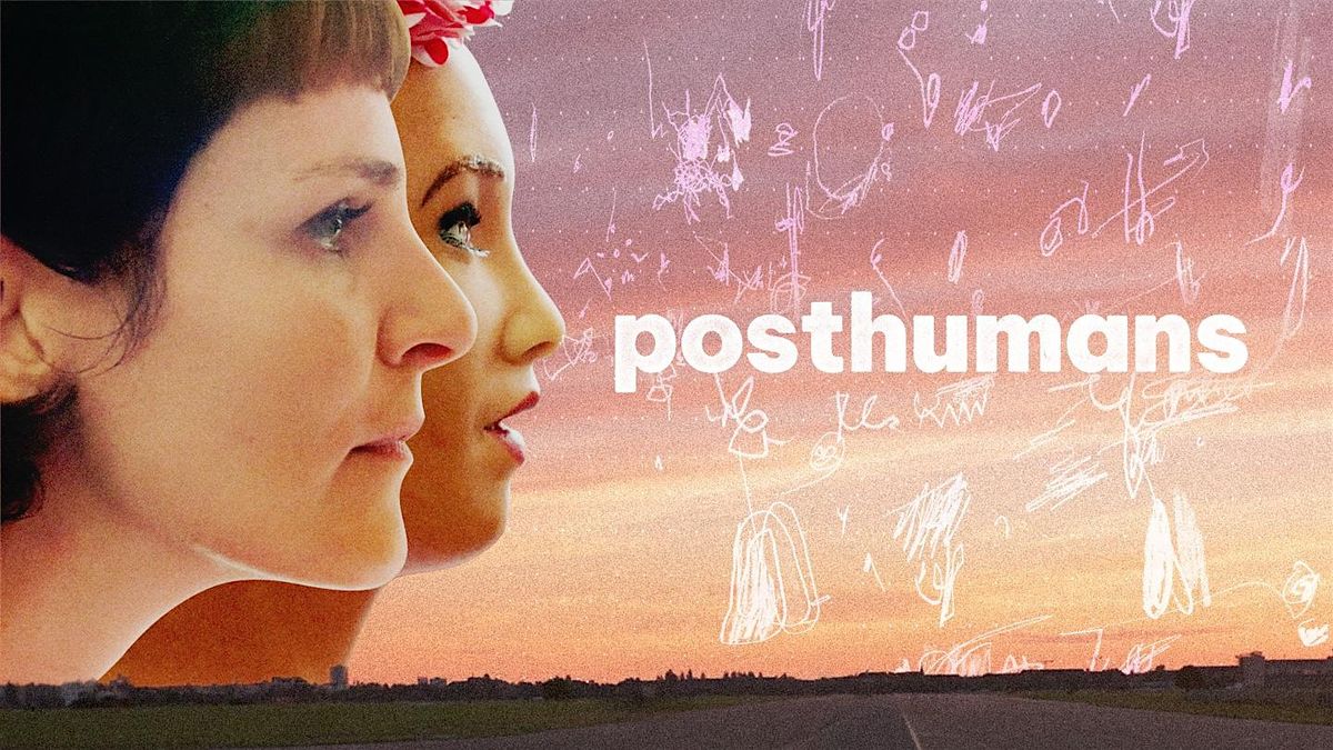 Friday Night Film Screening: Posthumans
