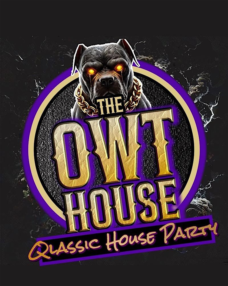 The OwtHouse: Qlassic House Party