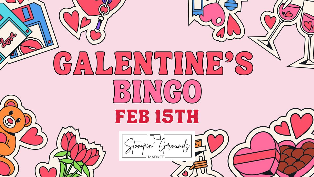 Galentine's Bingo @ Stompin' Grounds Market