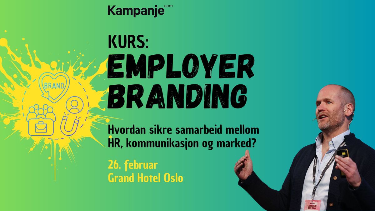 Kurs: Employer branding \u2013 samarbeid mellom HR, kommunikasjon og marked