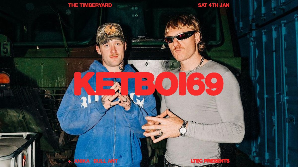 LTEC presents KETBOI69