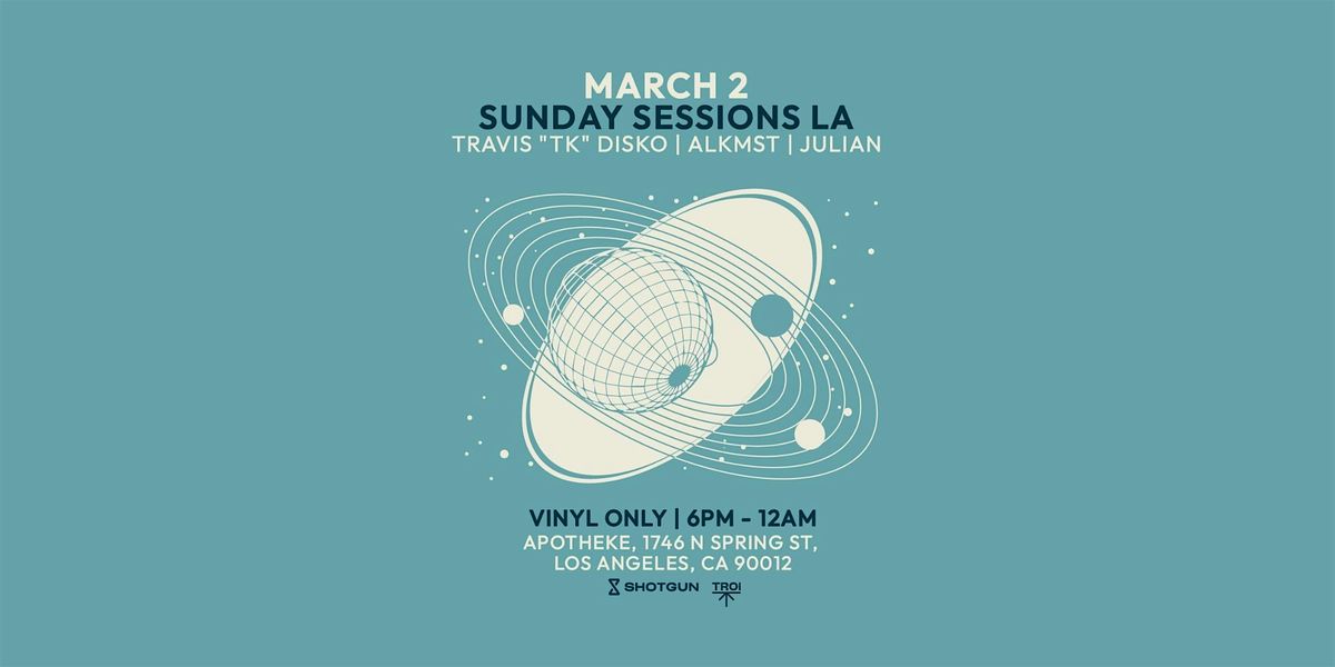 Sunday Sessions LA (Vinyl only)[Tickets will be  available  at the door]