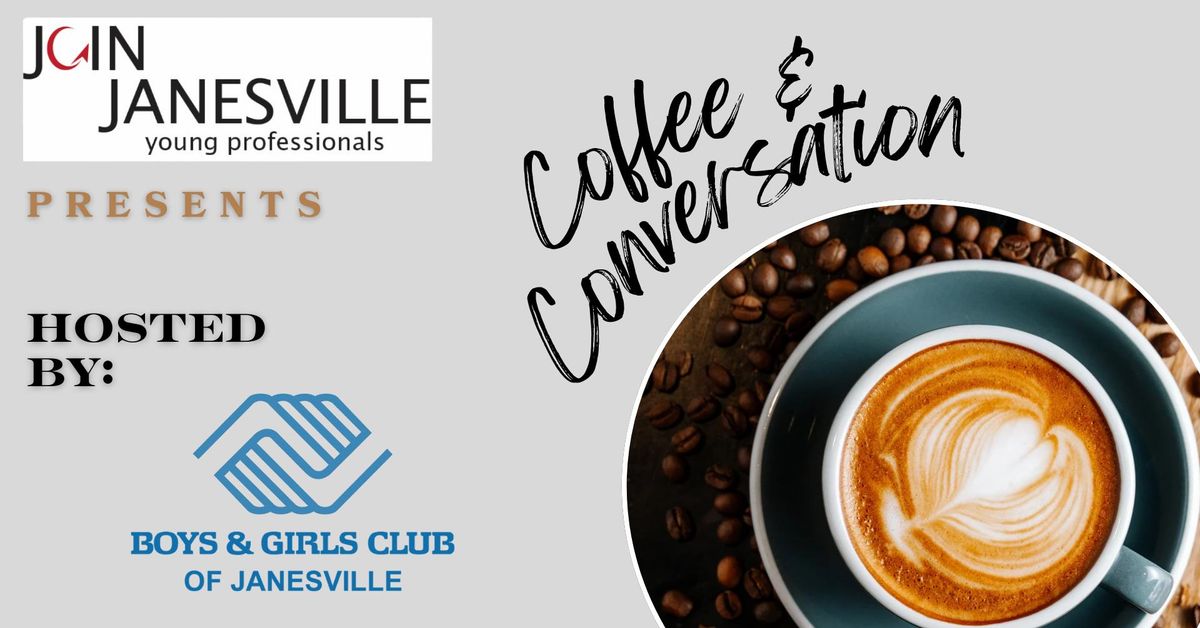 Coffee & Conversation: Boys & Girls Club of Janesville