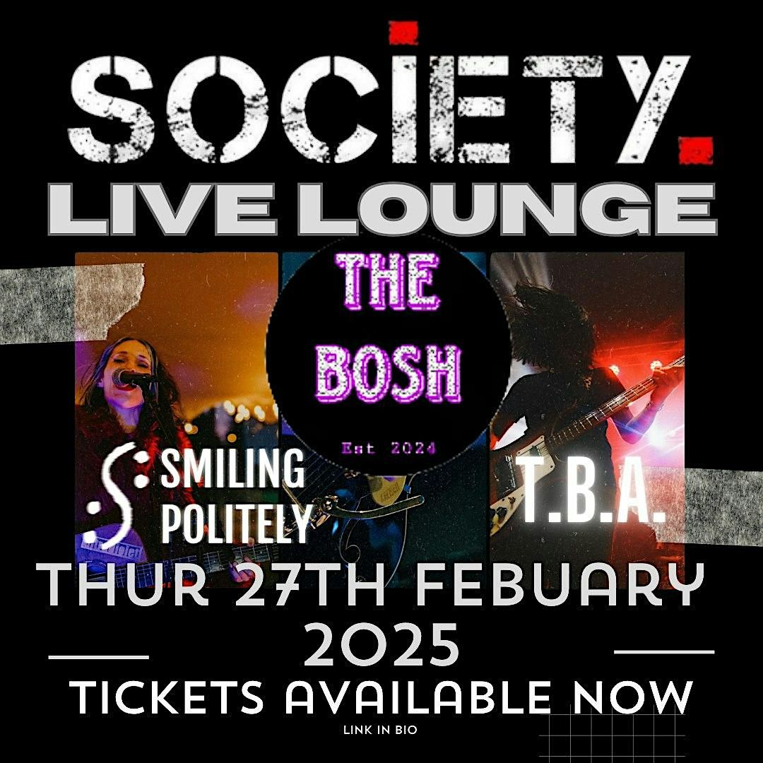 Copy of LIVE LOUNGE SESSIONS FEAT | THE BOSH | SMILING POLITELY | (T.B.A)