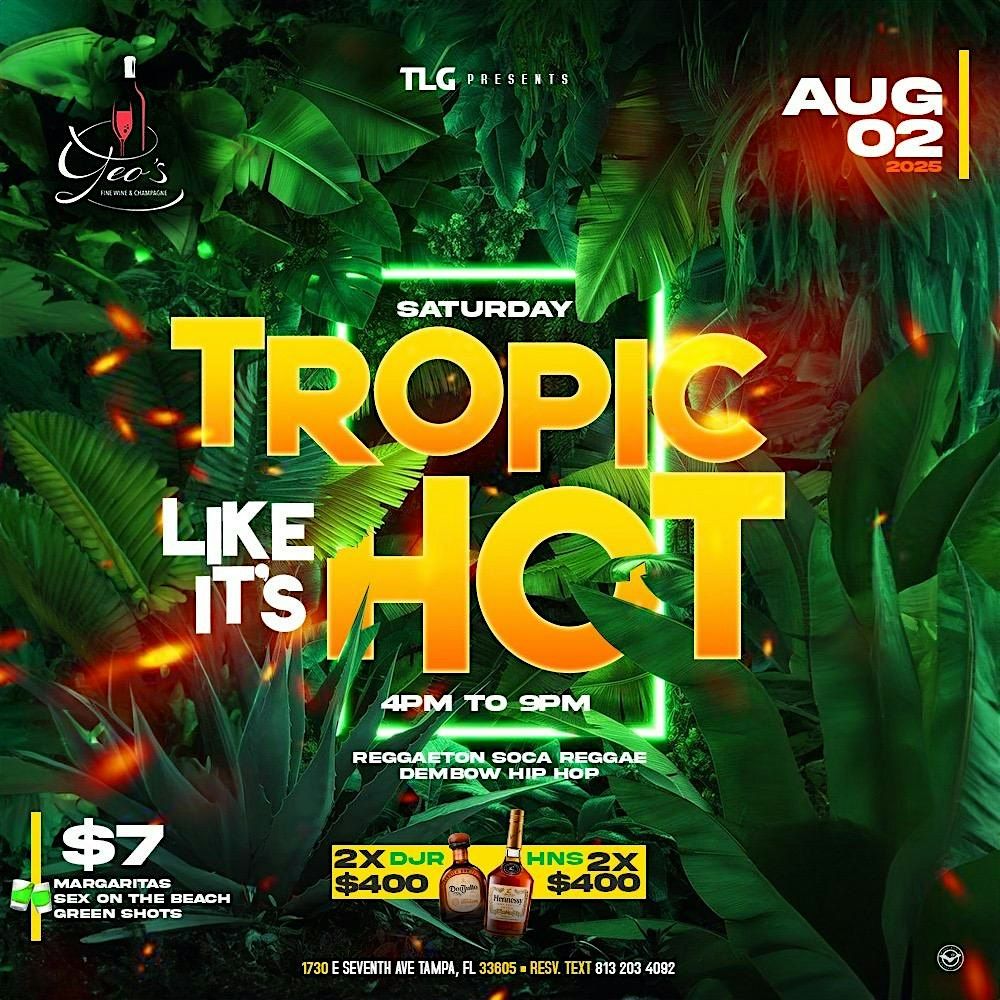 Tropic Like Its Hot