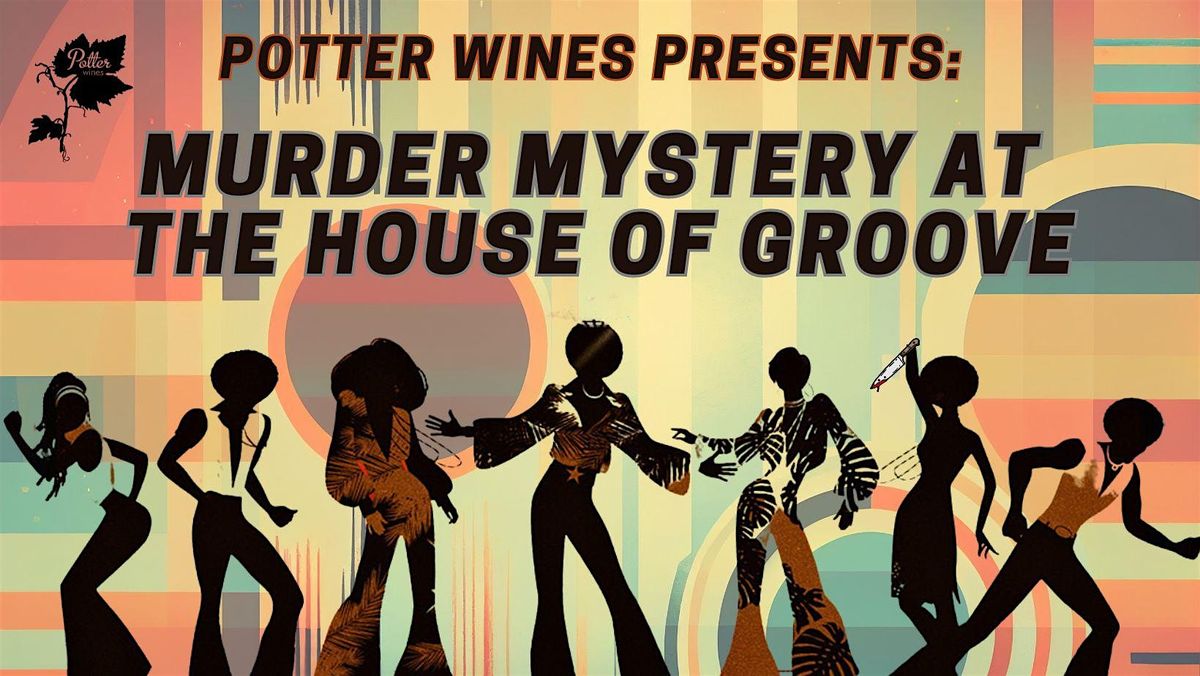 M**der Mystery Night at the House of Groove